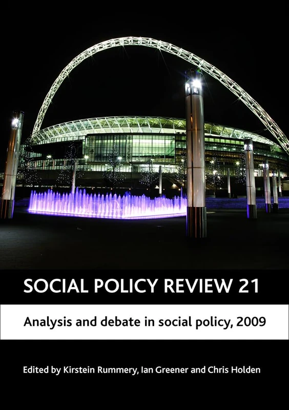 Social Policy Review 21: Analysis and Debate in Social Policy 2009 (Social Policy Review Series)