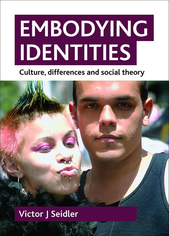 Embodying identities: Culture, differences and social theory