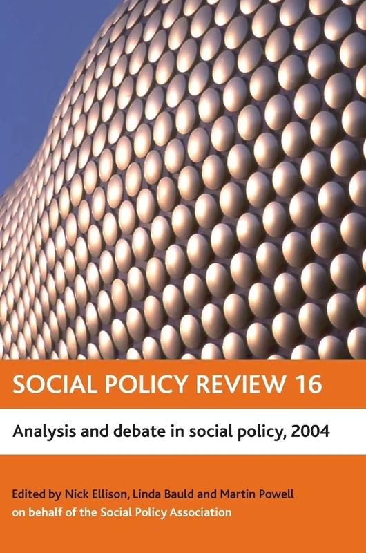 Social Policy Review 16: Analysis and Debate in Social Policy, 2004 (Social Policy Review Series)