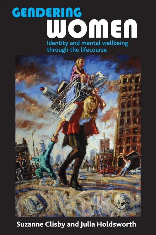 Gendering women: Identity and mental wellbeing through the lifecourse