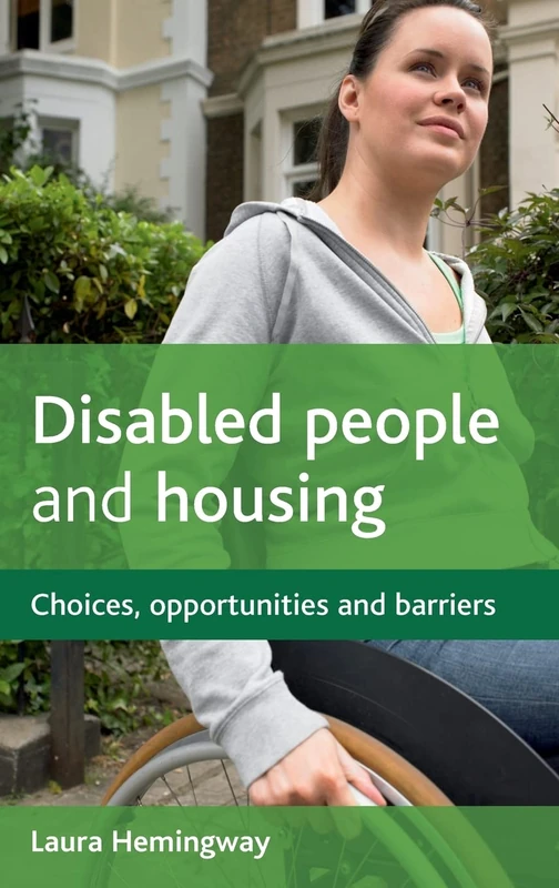 Disabled people and housing: Choices, opportunities and barriers