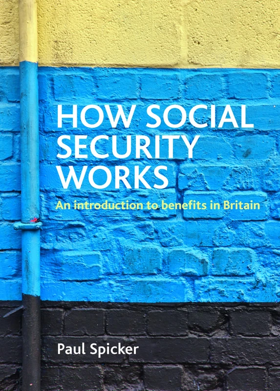 How social security works: An introduction to benefits in Britain