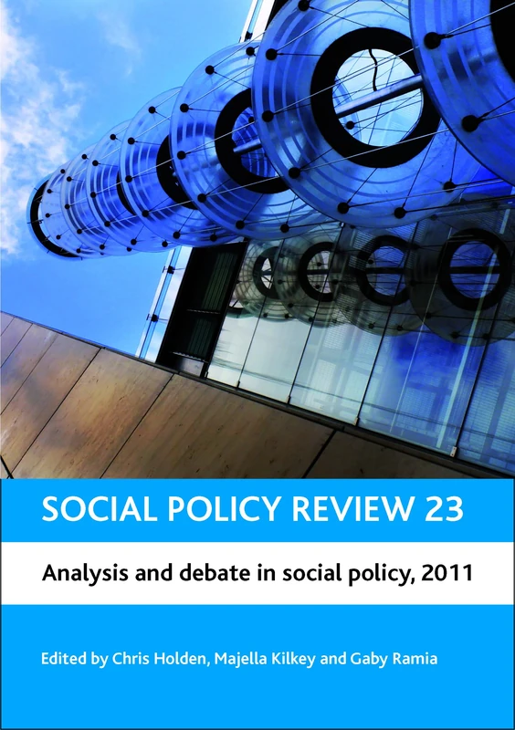 Social Policy Review 23: Analysis and Debate in Social Policy, 2011 (Social Policy Review Series)