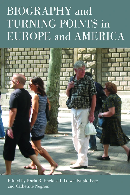 Biography and Turning Points in Europe and America