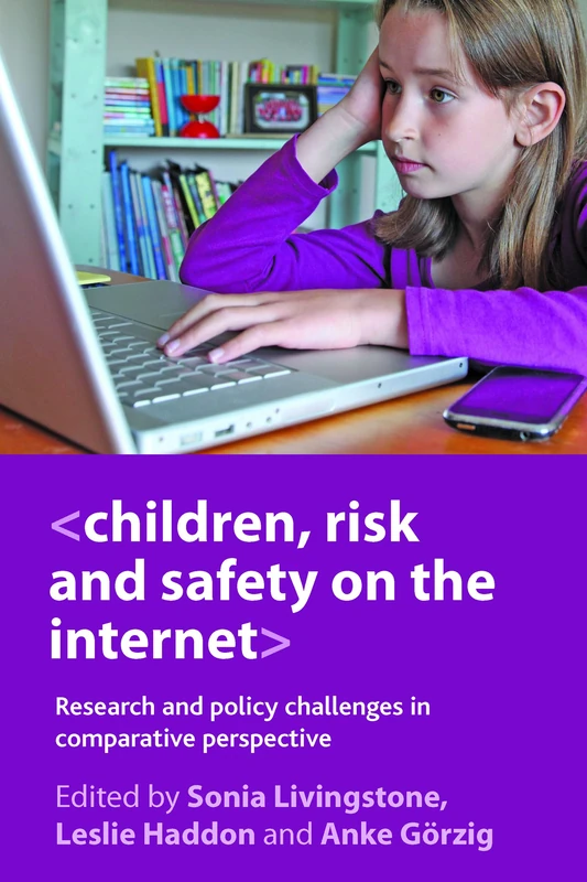 Children, risk and safety on the internet: Research and Policy Challenges in Comparative Perspective