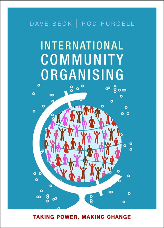 International community organising: Taking Power, Making Change