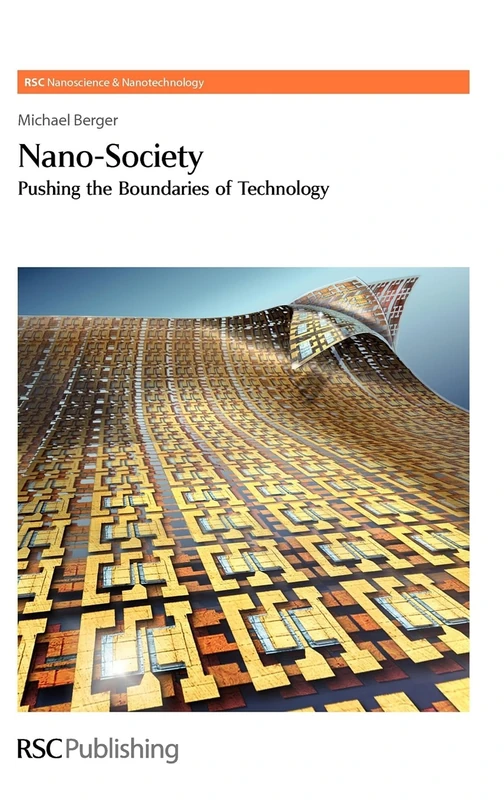 Nano-Society: Pushing the Boundaries of Technology: Volume 8 (Nanoscience & Nanotechnology Series)