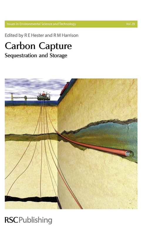 Carbon Capture: Sequestration and Storage (Issues in Environmental Science and Technology): 29