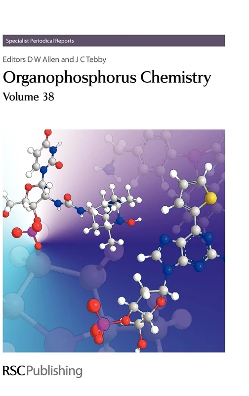 Organophosphorus Chemistry: Volume 38 (Specialist Periodical Reports - Organophosphorus Chemistry)