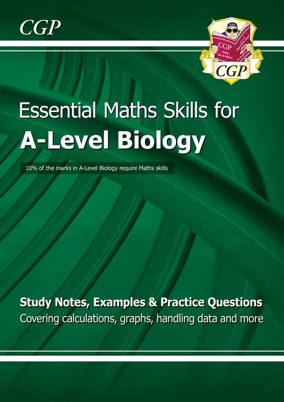 A-Level Biology: Essential Maths Skills: for the 2026 and 2027 exams (CGP A-Level Essential Maths Skills)