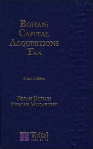 Bloomsbury Professional Bohan: Capital Acquisitions Tax Guide