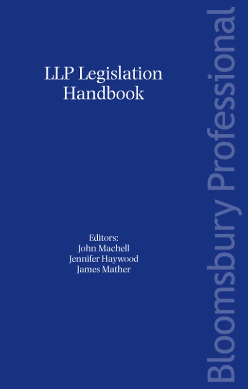 LLP Legislation Handbook 2009: the New Law