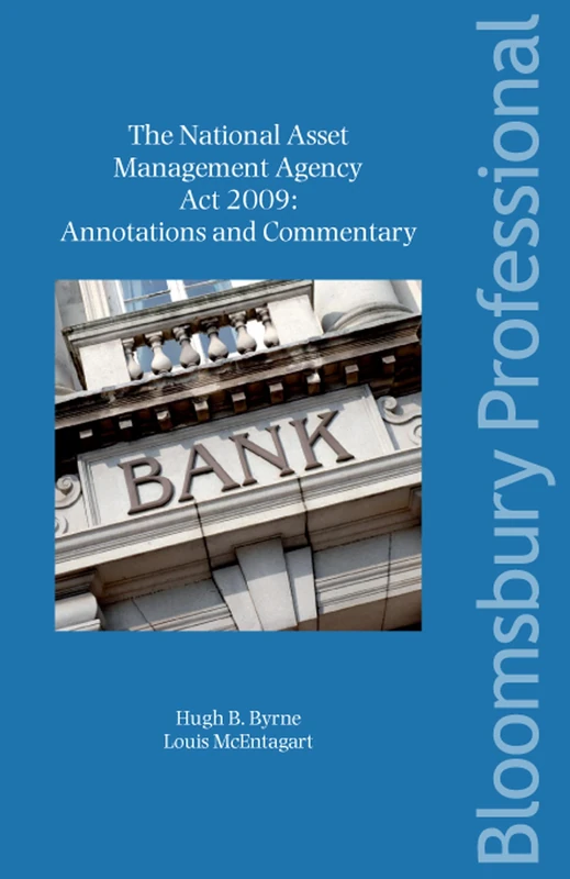 The National Asset Management Agency Act 2009: Annotations and Commentary - Image 1