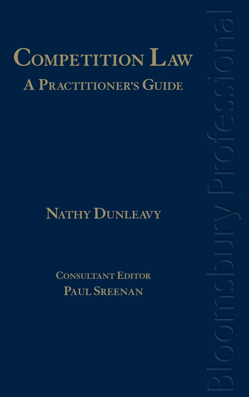 Competition Law: A Practitioner's Guide (Bloomsbury Professional)