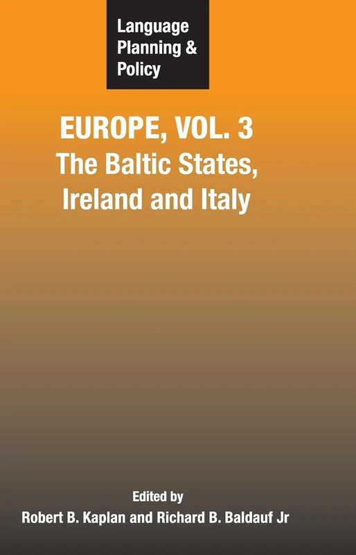 Language Planning and Policy in Europe, Vol. 3: The Baltic States, Ireland and Italy: 8