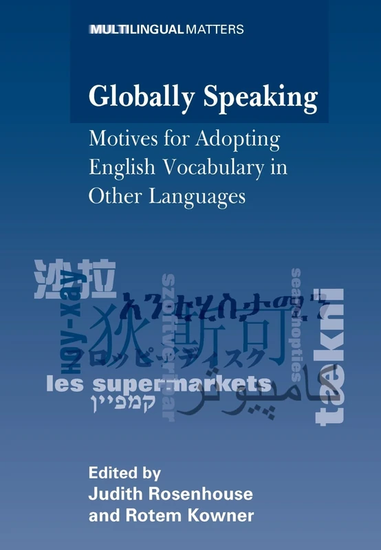 Globally Speaking: Motives for Adopting English Vocabulary in Other Languages (Multilingual Matters): 140