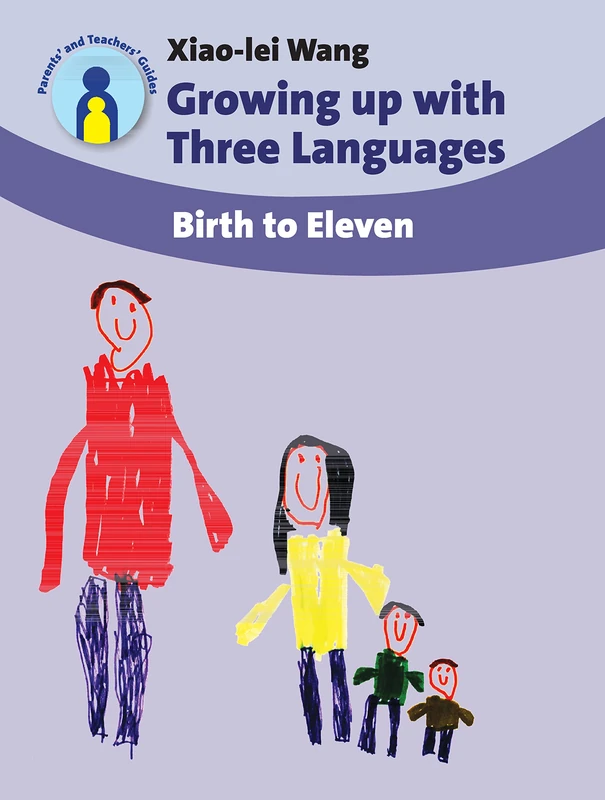 Growing Up with Three Languages: Birth to Eleven (Parents' and Teachers' Guides): 11