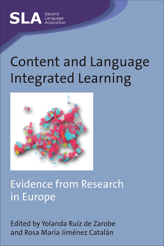 Content and Language Integrated Learning: Evidence from Research in Europe (Second Language Acquisition): 41
