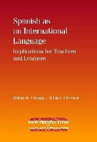 Spanish as an International Language: Implications for Teachers and Learners (New Perspectives on Language and Education): 14