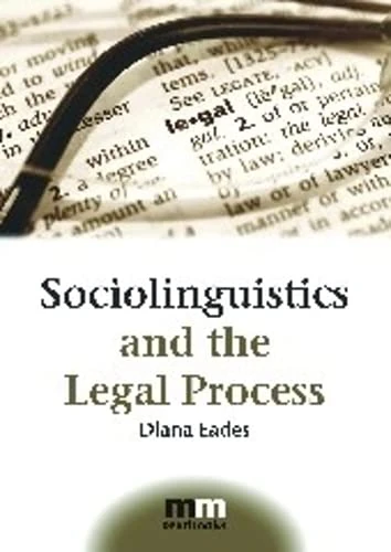 Sociolinguistics and the Legal Process (MM Textbooks): 5