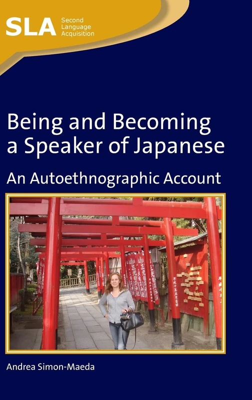 Being and Becoming a Speaker of Japanese: An Auto-Ethnographic Account (Second Language Acquisition): 53