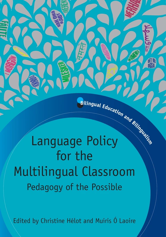 Language Policy for the Multilingual Classroom: Pedagogy of the Possible (Bilingual Education and Bilingualism)