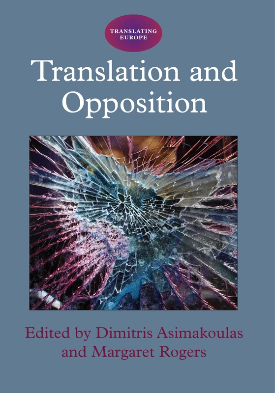 Translation and Opposition (Translating Europe)