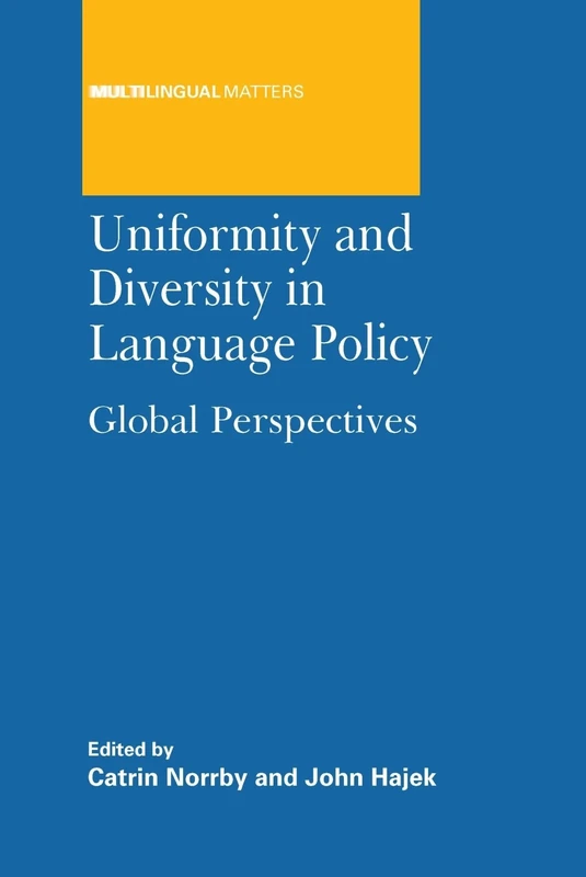 Uniformity and Diversity in Language Policy: Global Perspectives (Multilingual Matters)
