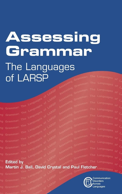 Assessing Grammar: The Languages of LARSP (Communication Disorders Across Languages): 7