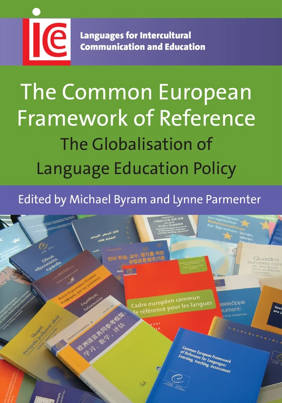 The Common European Framework of Reference: The Globalisation of Language Education Policy (Languages for Intercultural Communication and Education): 23