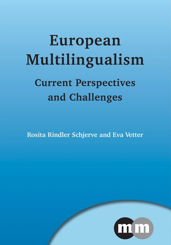 European Multilingualism: Current Perspectives and Challenges (Multilingual Matters)