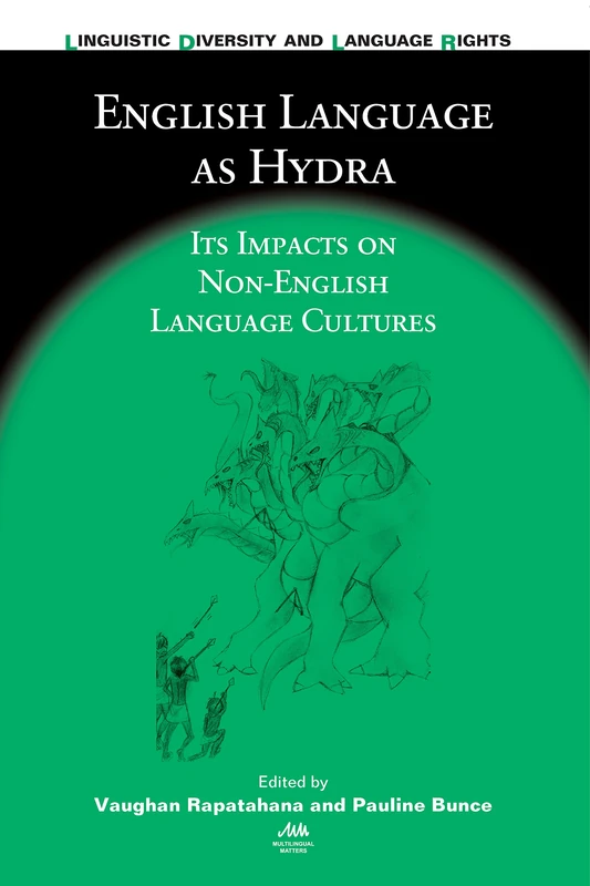 English Language as Hydra: Its Impacts on Non-English Language Cultures (Linguistic Diversity and Language Rights): 9 - Image 1