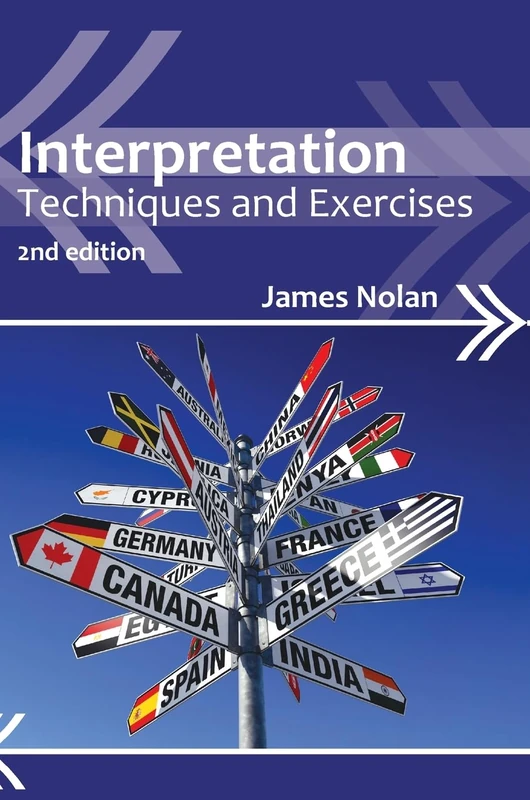 Interpretation: Techniques and Exercises (Professional Interpreting in the Real World): 4