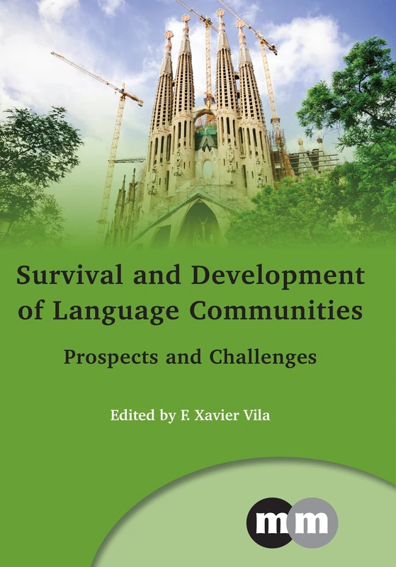 Survival and Development of Language Communities: Prospects and Challenges (Multilingual Matters)