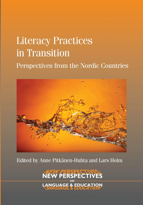 Literacy Practices in Transition: Perspectives from the Nordic Countries (New Perspectives on Language and Education): 28