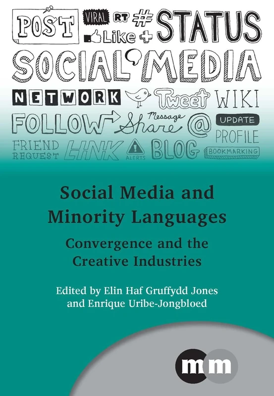Social Media and Minority Languages: Convergence and the Creative Industries (Multilingual Matters): 152