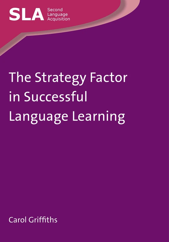 The Strategy Factor in Successful Language Learning (Second Language Acquisition)