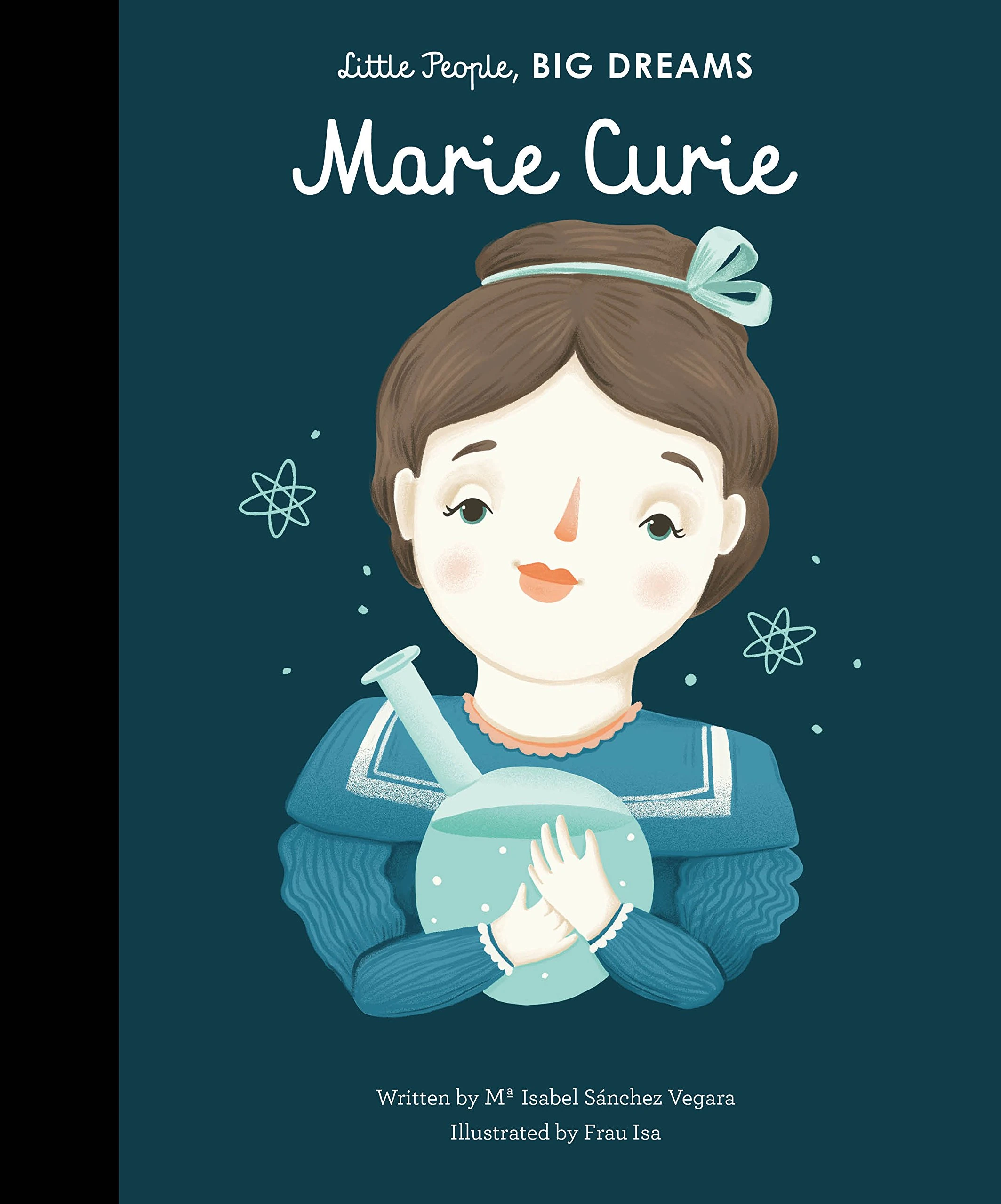 Marie Curie (6) (Little People, BIG DREAMS)