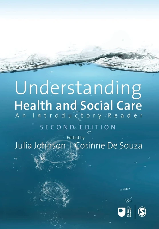 Understanding Health and Social Care: An Introductory Reader (Published in association with The Open University)