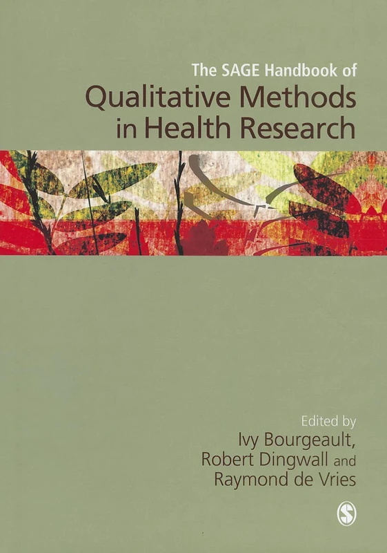 The SAGE Handbook of Qualitative Methods in Health Research