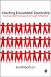 Coaching Educational Leadership: Building Leadership Capacity through Partnership (Published in association with the British Educational Leadership and Management Society)