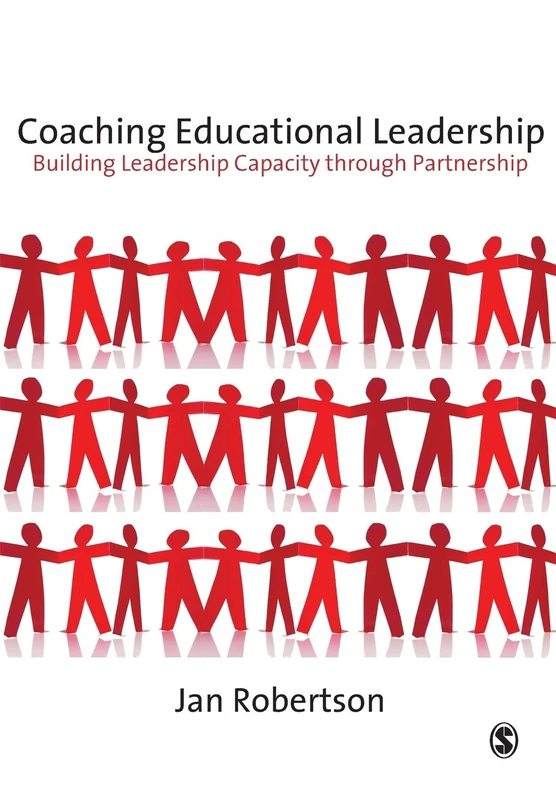 Coaching Educational Leadership: Building Leadership Capacity through Partnership (Published in association with the British Educational Leadership and Management Society)