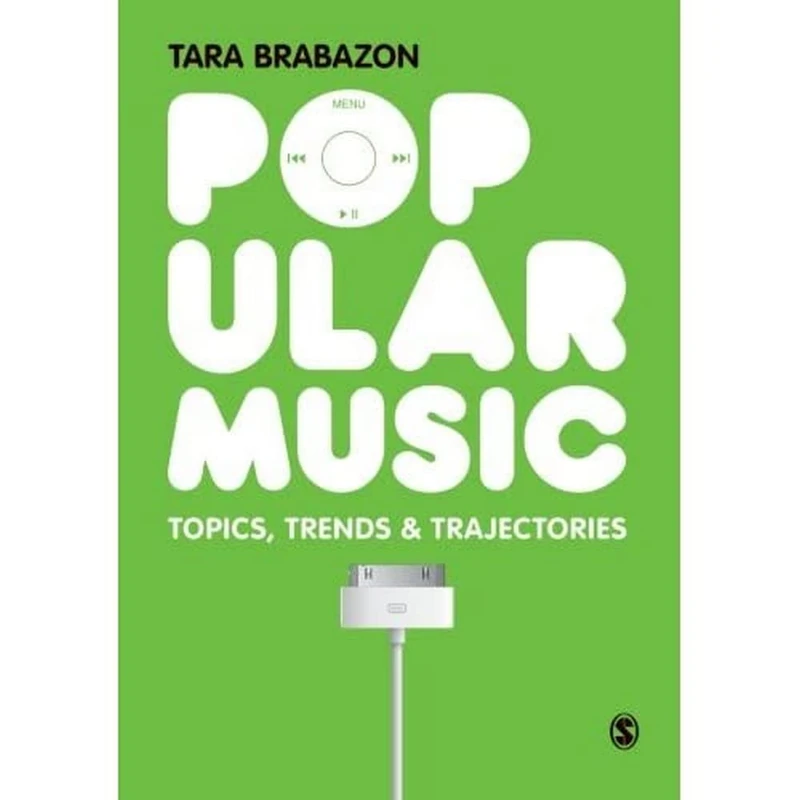 Popular Music: Topics, Trends & Trajectories