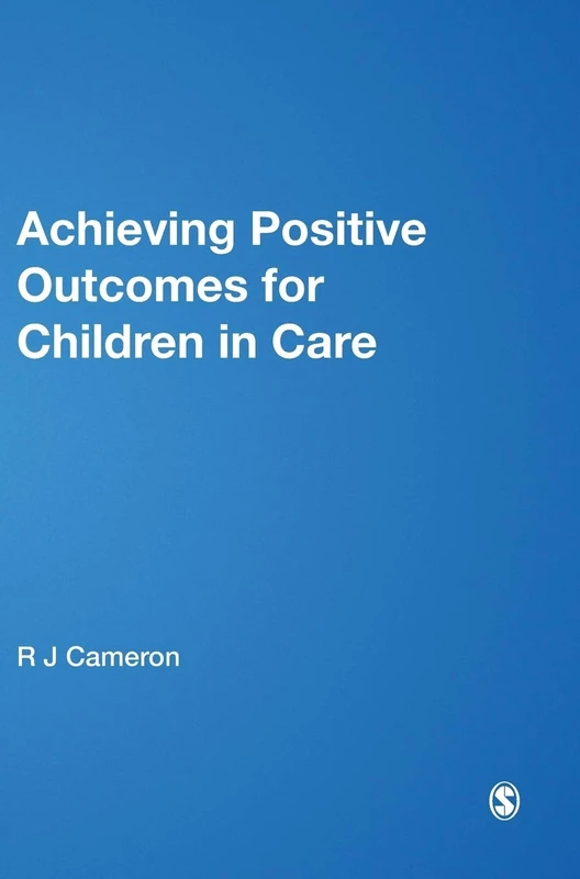 Achieving Positive Outcomes for Children in Care (Lucky Duck Books)