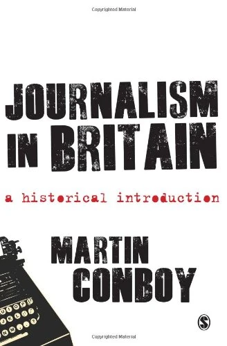 Sage Publications - Journalism in Britain: A Historical Introduction
