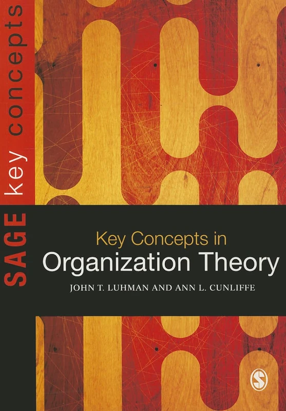 Key Concepts in Organization Theory (SAGE Key Concepts series)