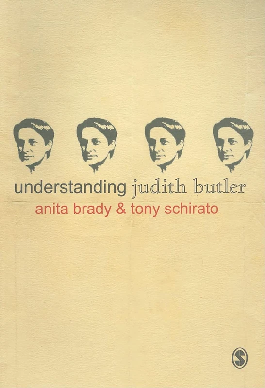 Understanding Judith Butler (Understanding Contemporary Culture series)