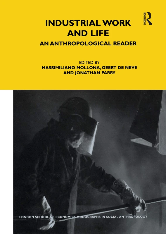 Routledge Industrial Work and Life: An Anthropological Reader