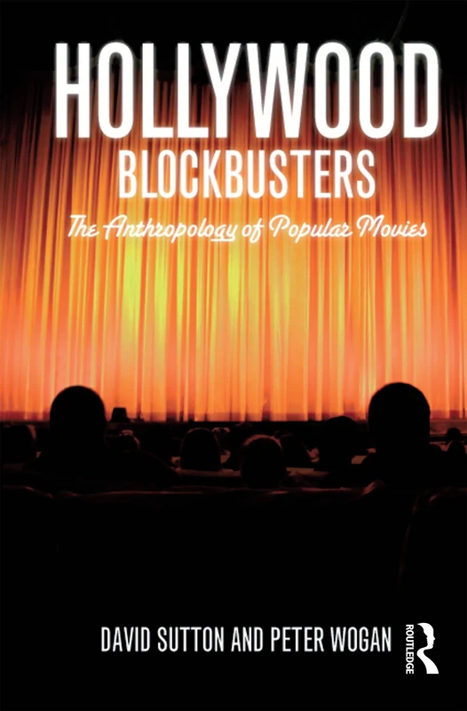 Routledge Hollywood Blockbusters: Anthropology of Movies