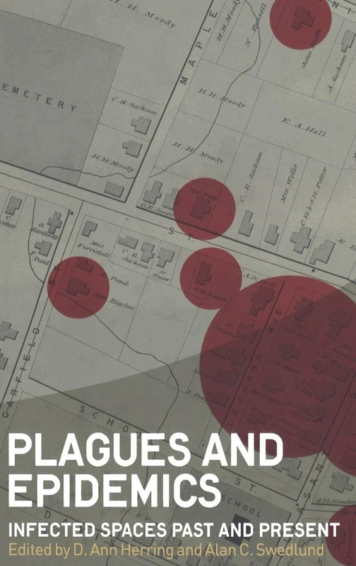 Routledge Plagues and Epidemics: Infected Spaces Past and Present